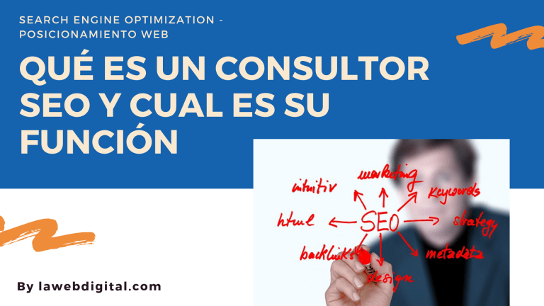 Que es un consultor SEO - Funciones del consultor de Posicionamiento Web