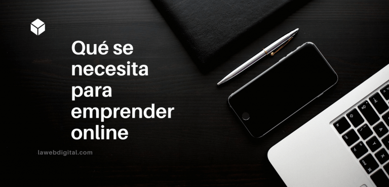 Qué se necesita para emprender online